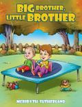 BIG BROTHER, LITTLE BROTHER