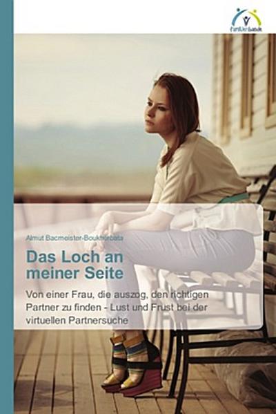 Das Loch an meiner Seite