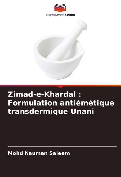 Zimad-e-Khardal : Formulation antiémétique transdermique Unani