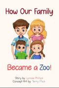 How Our Family Became a Zoo
