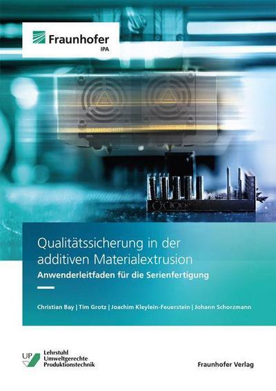 Qualitätssicherung in der additiven Materialextrusion.