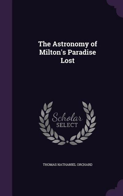 The Astronomy of Milton’s Paradise Lost