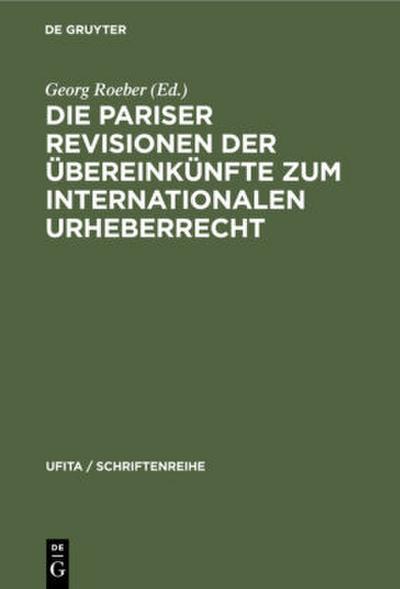 Die Pariser Revisionen der Übereinkünfte zum internationalen Urheberrecht