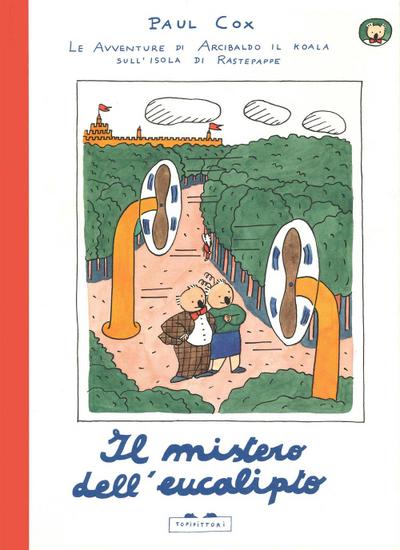 Il mistero dell’eucalipto. Le avventure di Arcibaldo il koala sull’isola di Rastepappe