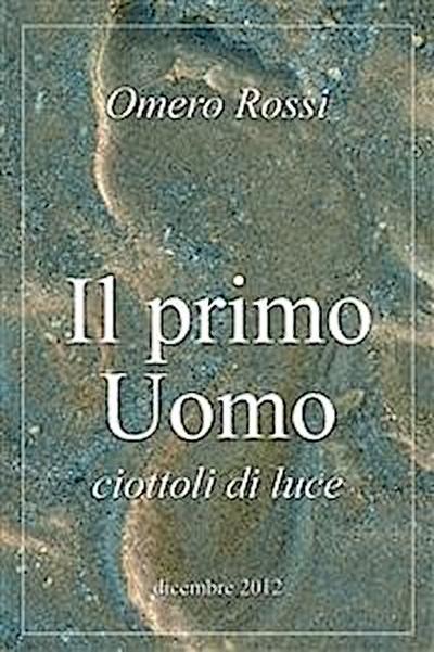 Il primo uomo : ciottoli di luce