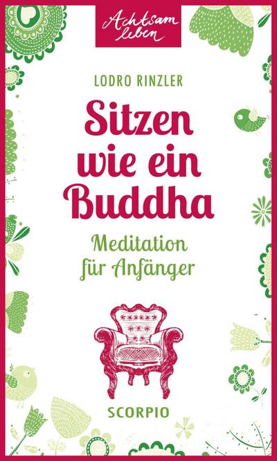 Sitzen wie ein Buddha