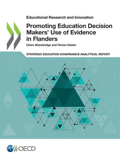 Educational Research and Innovation Promoting Education Decision Makers’ Use of Evidence in Flanders