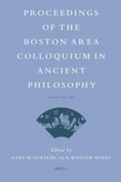 Proceedings of the Boston Area Colloquium in Ancient Philosophy