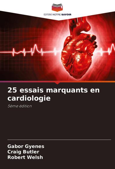 25 essais marquants en cardiologie