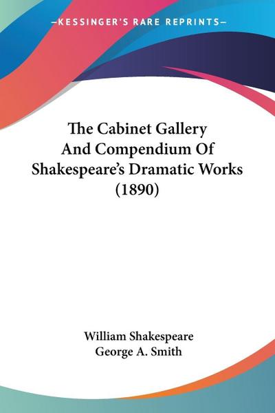 The Cabinet Gallery And Compendium Of Shakespeare’s Dramatic Works (1890)