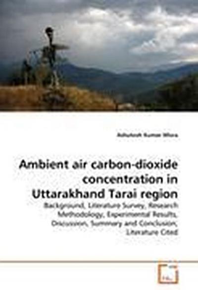 Ambient air carbon-dioxide concentration in Uttarakhand Tarai region
