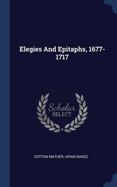 Elegies And Epitaphs, 1677-1717