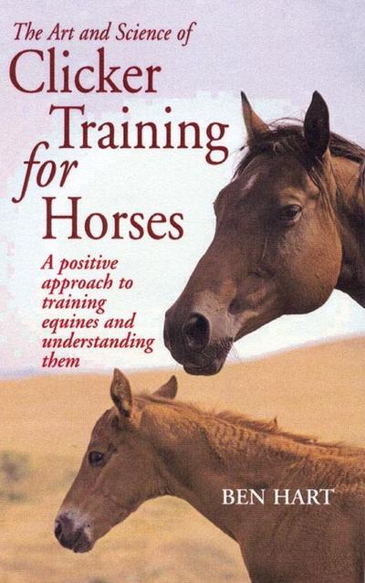 The Art and Science of Clicker Training for Horses