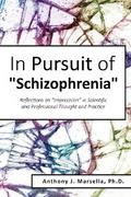 In Pursuit of Schizophrenia