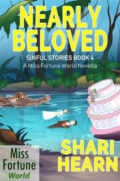 Nearly Beloved (Miss Fortune World: Sinful Stories, #4)