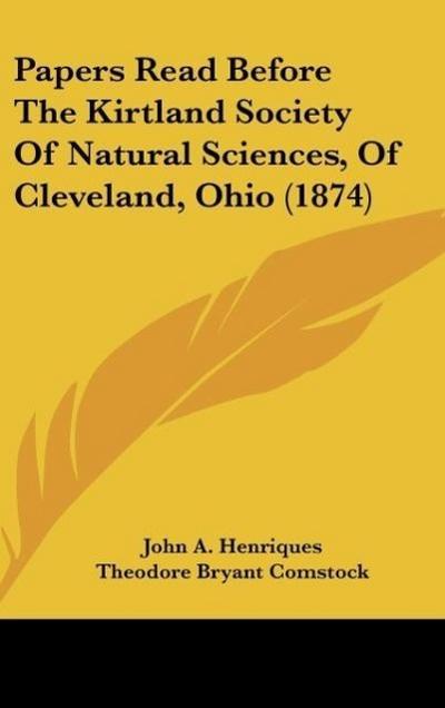 Papers Read Before The Kirtland Society Of Natural Sciences, Of Cleveland, Ohio (1874)