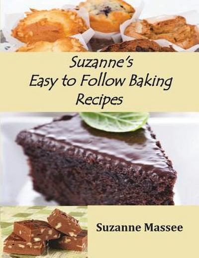 Suzanne’s Easy to Follow Baking Recipes