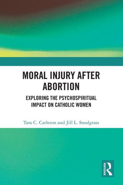 Moral Injury After Abortion