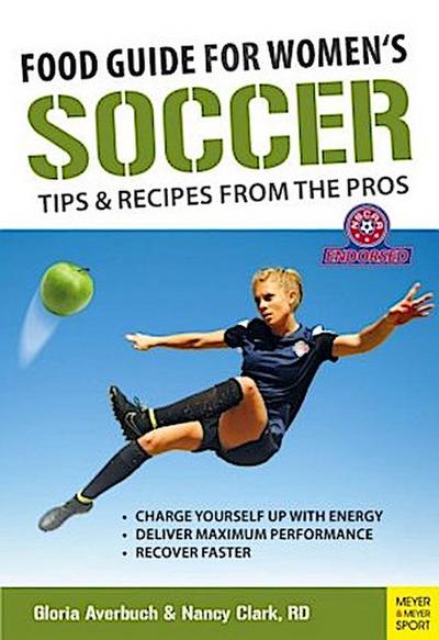 Food Guide for Soccer Tips & Recipes from the Pros