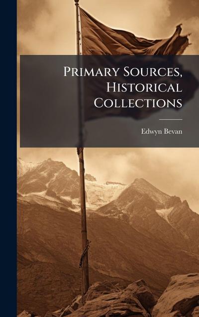 Primary Sources, Historical Collections