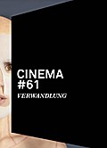 Cinema - Schweizer Filmjahrbuch Nr. 61 Verwandlung