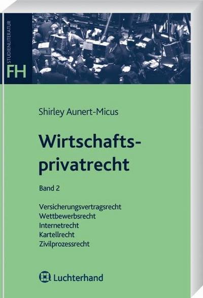 Wirtschaftsprivatrecht. Bd.2