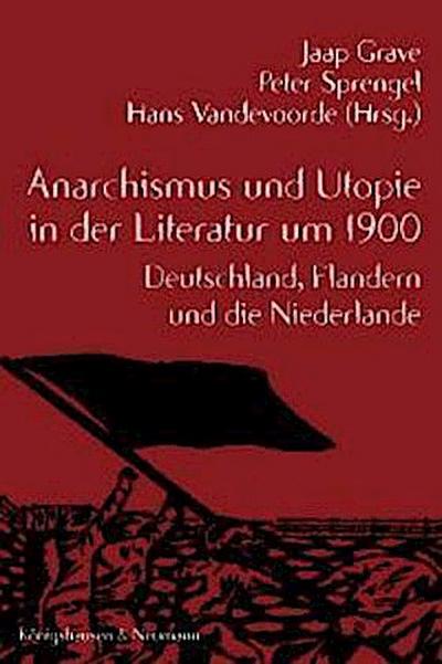 Anarchismus und Utopie in der Literatur um 1900