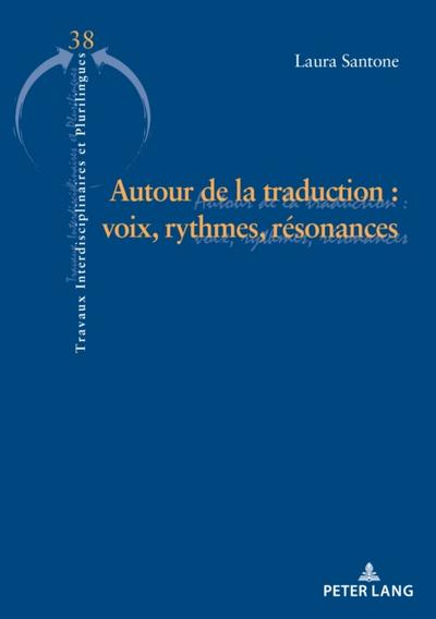 Autour de la traduction : voix, rythmes et résonances