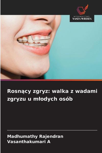 Rosn&#261;cy zgryz