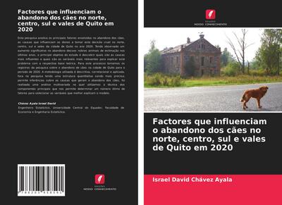 Factores que influenciam o abandono dos cães no norte, centro, sul e vales de Quito em 2020