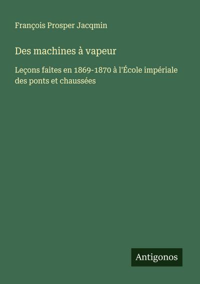 Des machines à vapeur