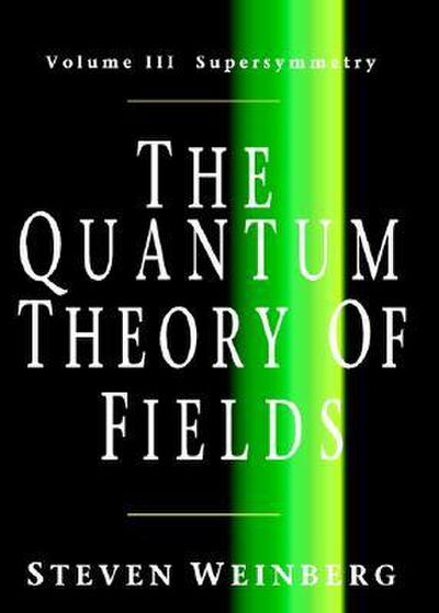 The Quantum Theory of Fields v3