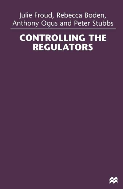 Controlling the Regulators