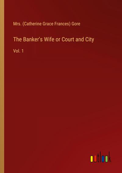 The Banker’s Wife or Court and City
