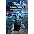 Tod im Schatten der Burg - Eisiger Abgrund
