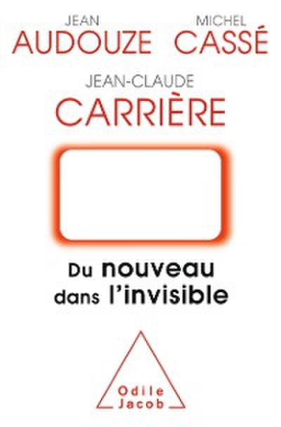 Du nouveau dans l’’invisible