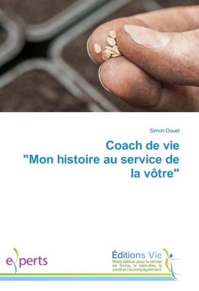 Coach de vie ’Mon histoire au service de la vôtre’