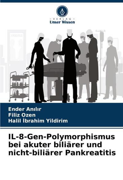 IL-8-Gen-Polymorphismus bei akuter biliärer und nicht-biliärer Pankreatitis