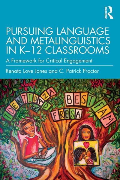 Pursuing Language and Metalinguistics in K-12 Classrooms