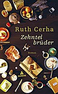 Zehntelbrüder: Roman