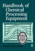 Handbook of Chemical Processing Equipment