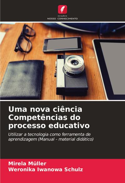 Uma nova ciência Competências do processo educativo