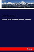 Zeugnisse für die Stellung des Menschen in der Nat