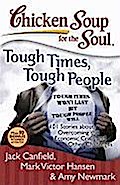 Chicken Soup for the Soul: Tough Times, Tough People