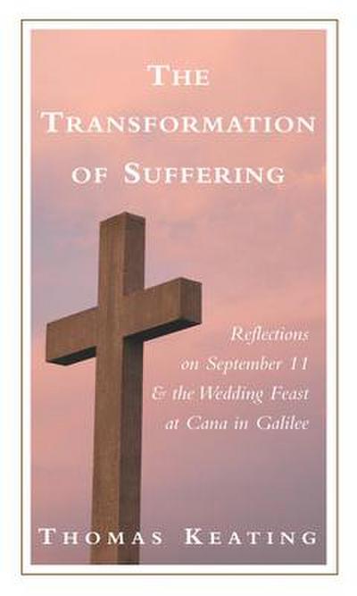 The Transformation of Suffering
