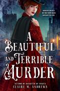 A Beautiful and Terrible Murder