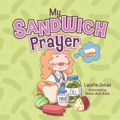 My Sandwich Prayer