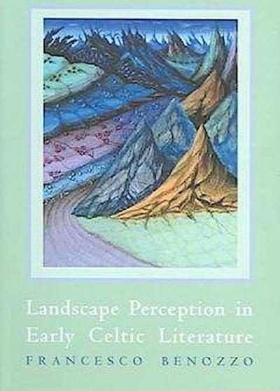 Landscape Perception in Early Celtic Literature