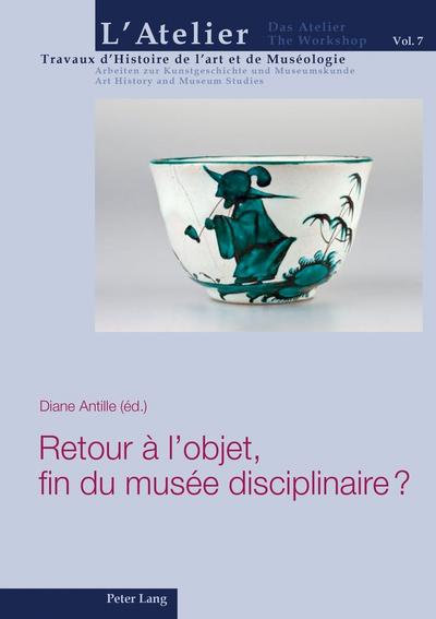 Retour à lobjet, fin du musée disciplinaire ?