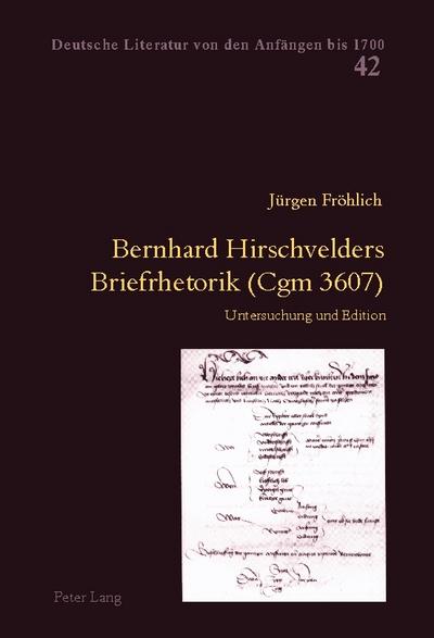 Bernhard Hirschvelders Briefrhetorik (Cgm 3607)
